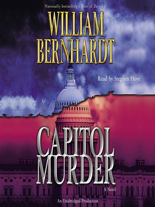 Title details for Capitol Murder by William Bernhardt - Available